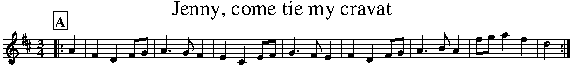 Jenny Come Tie My Cravat (A-music) Jenny Come Tie My Cravat (A-music)